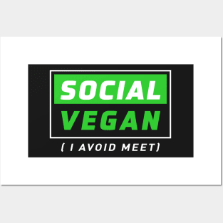 Social Vegan - I Avoid Meet Posters and Art